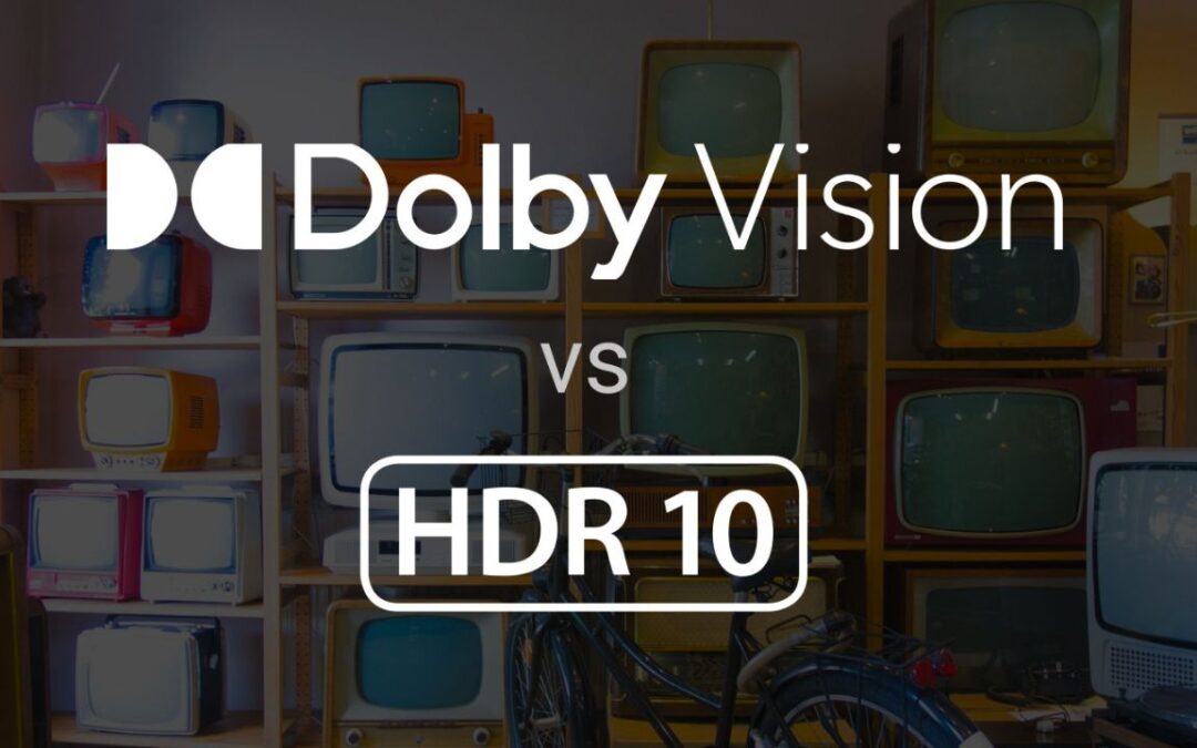 HDR10 vs Dolby Vision: What’s the Difference?