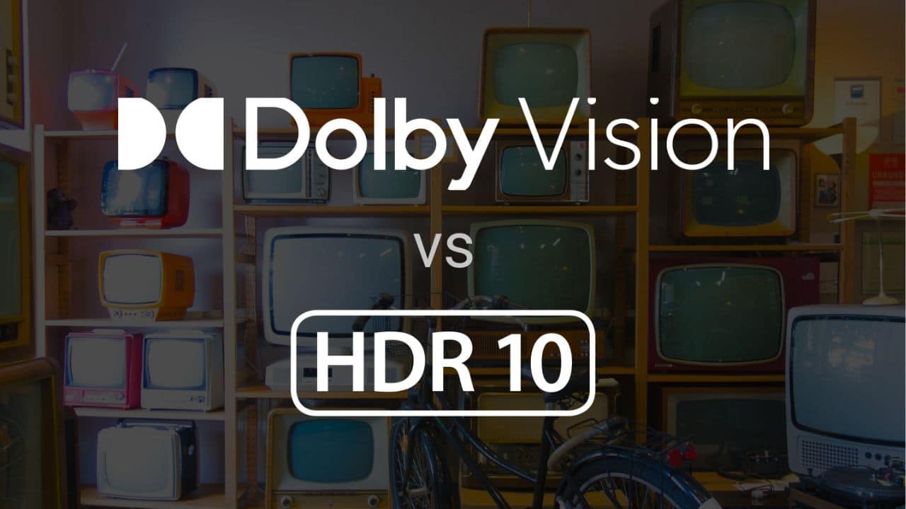 HDR10 vs Dolby Vision: Whats the Difference?